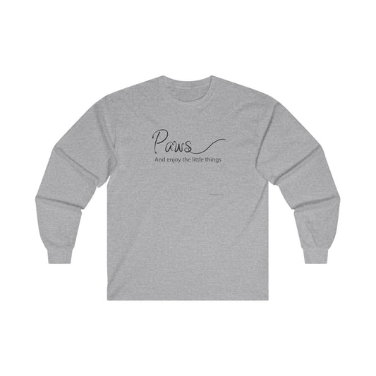 Paws and Enjoy -Unisex Ultra Cotton Long Sleeve Tee