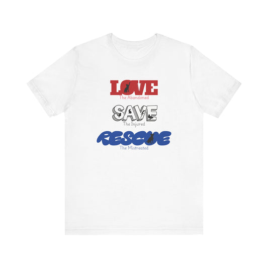 Love Save Rescue -Unisex Jersey Short Sleeve Tee