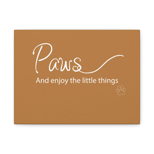 Paws and Enjoy -Matte Canvas, Stretched